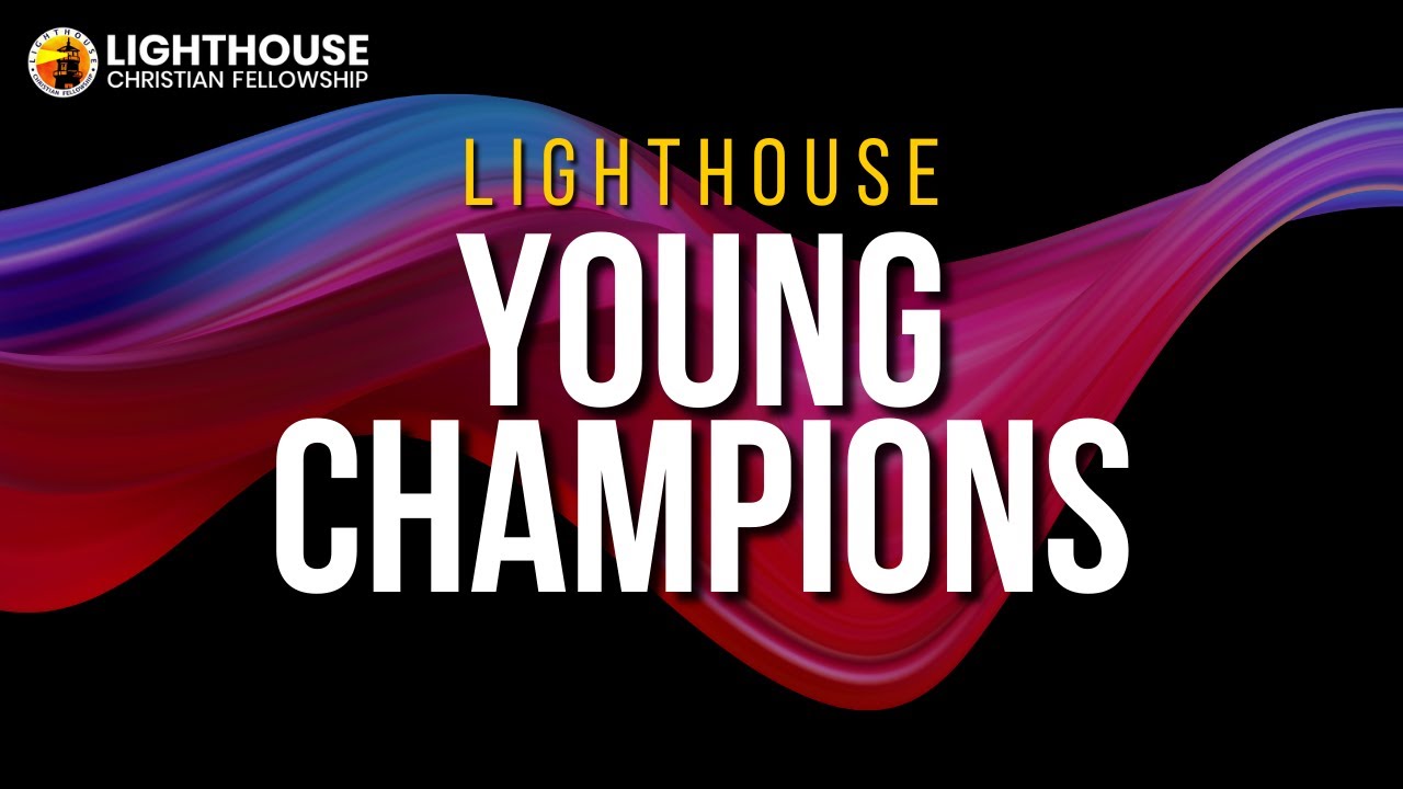Lighthouse Young Champions (January 18, 2026)