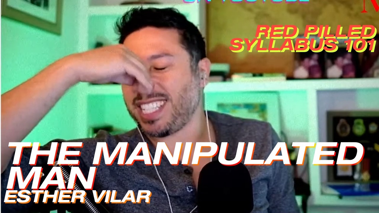 The Extended Red Pill Syllabus. 101: The Manipulated Man Esther Vilar