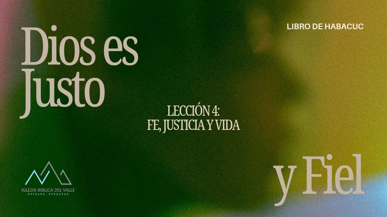 Lección 4: Fe, justicia y vida - Hno. Gabriel Rodríguez | IBV
