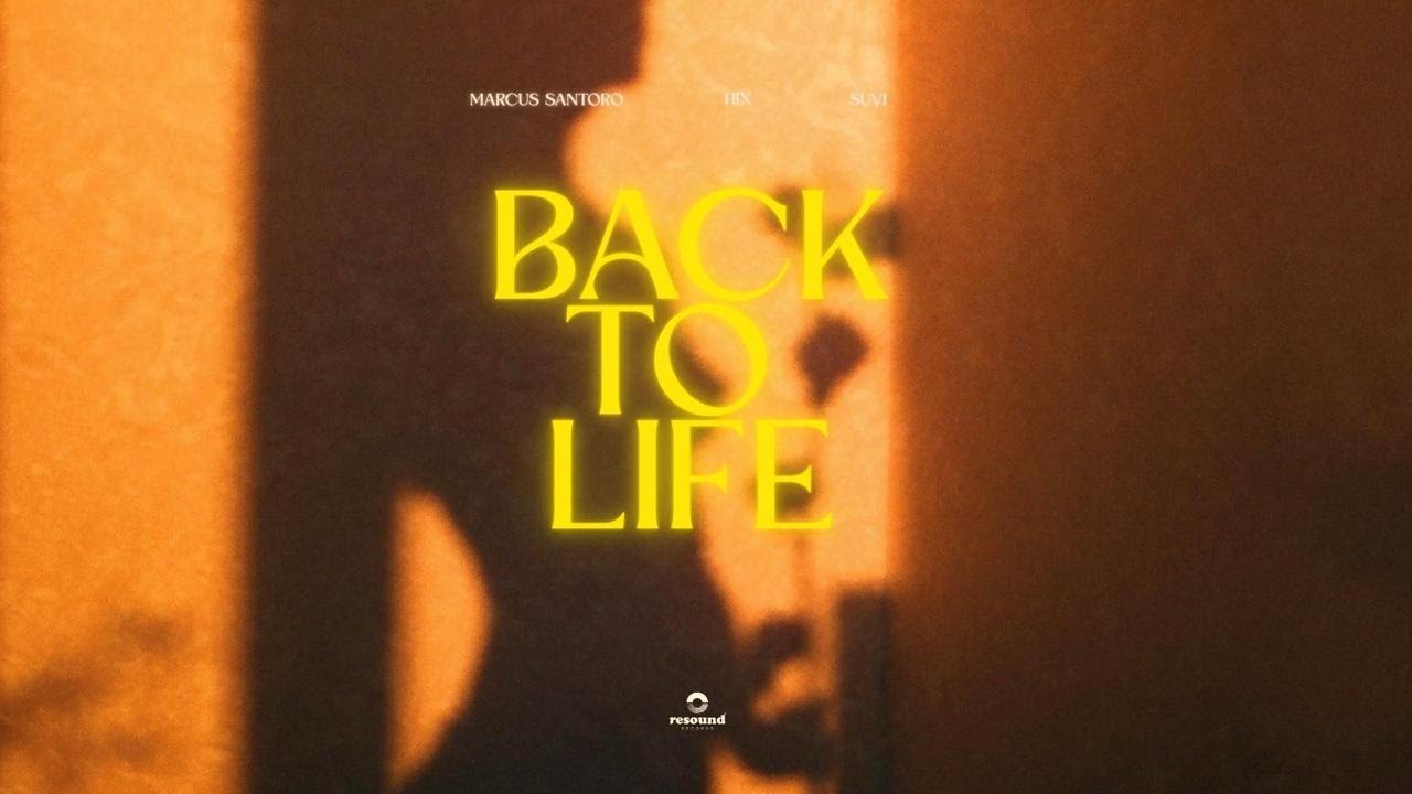 Marcus Santoro & Hix - Back to Life (feat. SUVI) (Official Audio)