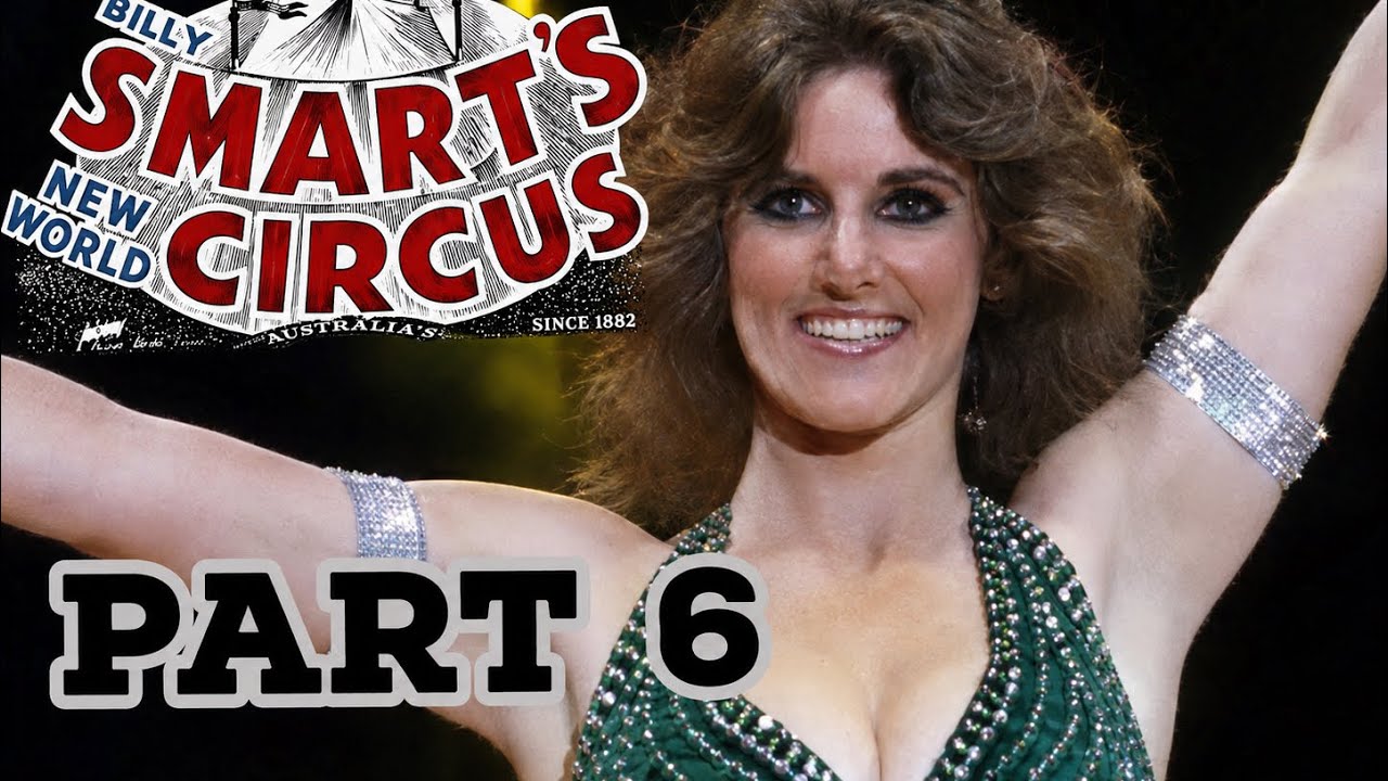 Circus Billy Smart’s: The Big Top Variety Show (Part 6)