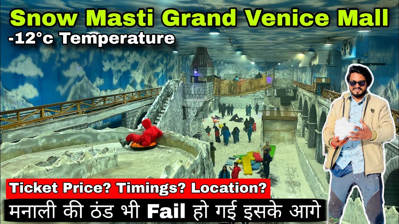 snow masti greater noida /snow masti greater noida ticket price / Venice mall greater noida