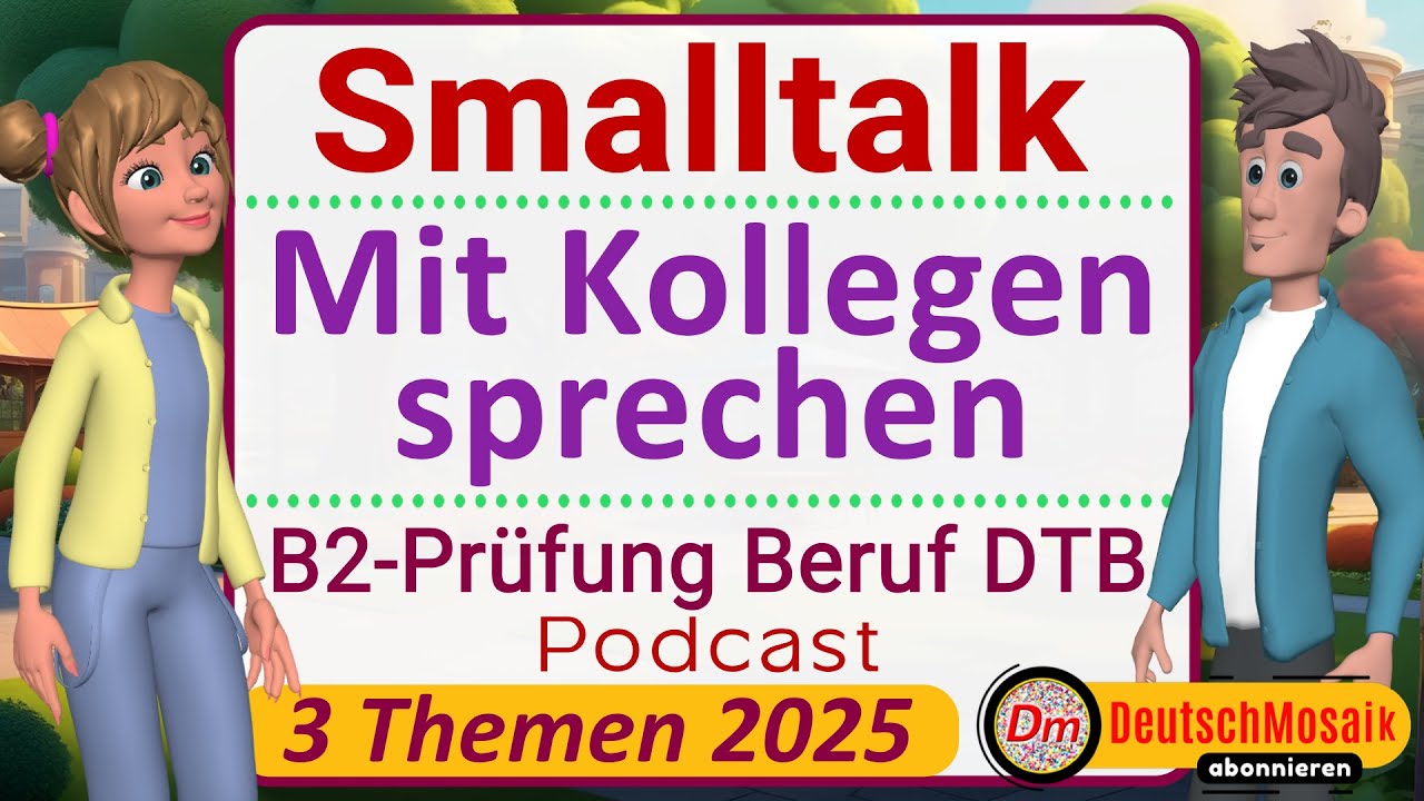 Sprechen Teil 2 | Smalltalk mit Kollegen | B2 Beruf Podcast #2
