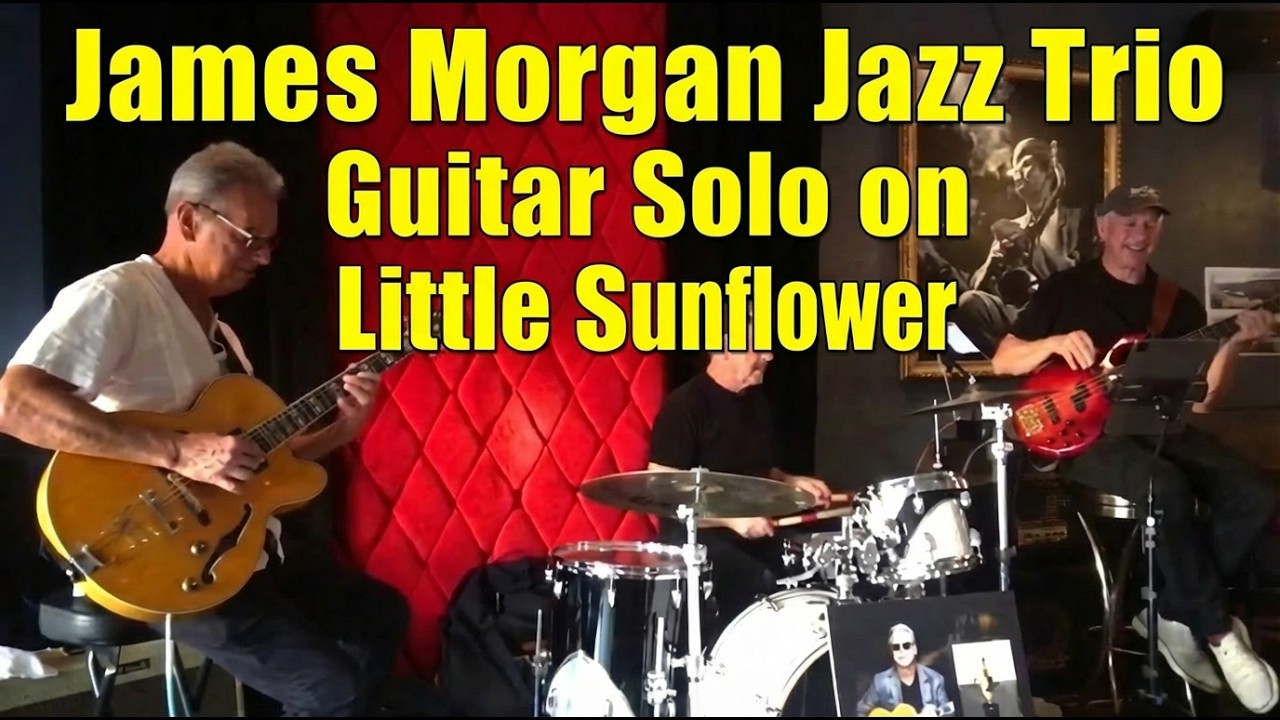 James Morgan Jazz Trio Perform Little Sunflower | Morgan's Guitar Solo | The Roxy Encinitas 02/04/26