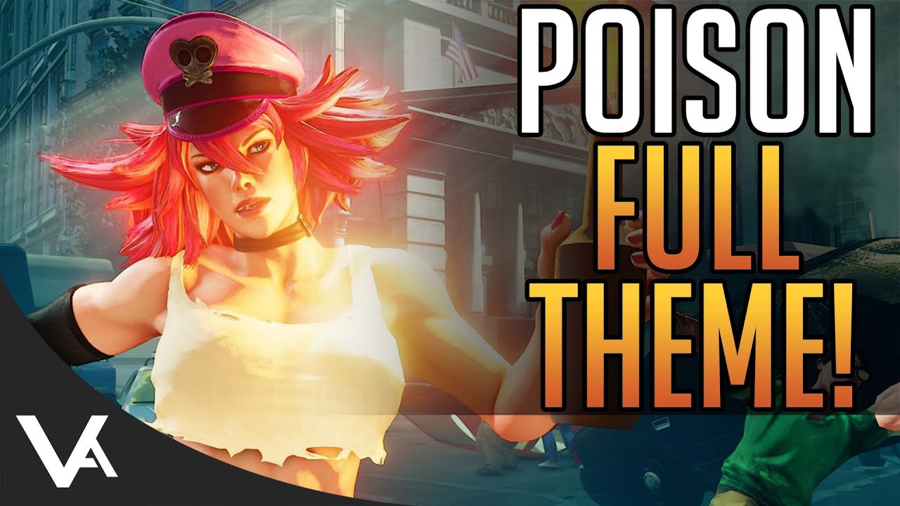 SFV - Poison Full Theme Song For Street Fighter 5 Arcade Edition! Extended OST