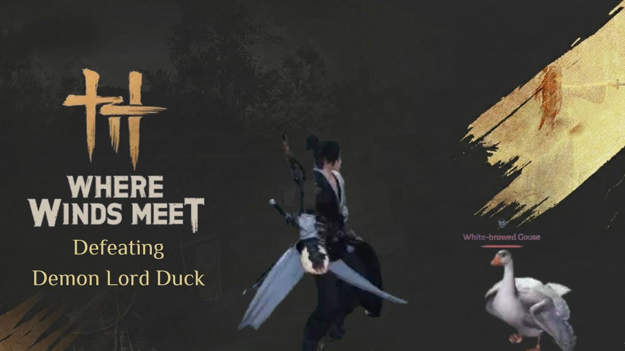 Where Winds Meet – Defeating the Demon Lord Duck (Demon Goose Boss)