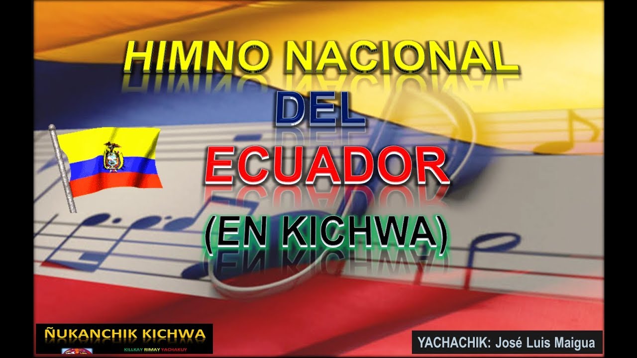 HIMNO NACIONAL DE ECUADOR EN KICHWA (LETRA) | MOMENTO DE HIMNOS | 1