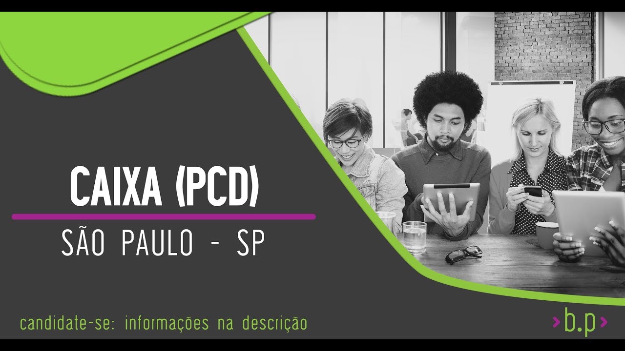 Vaga - Caixa (PCD) - S&atilde;o Paulo - SP