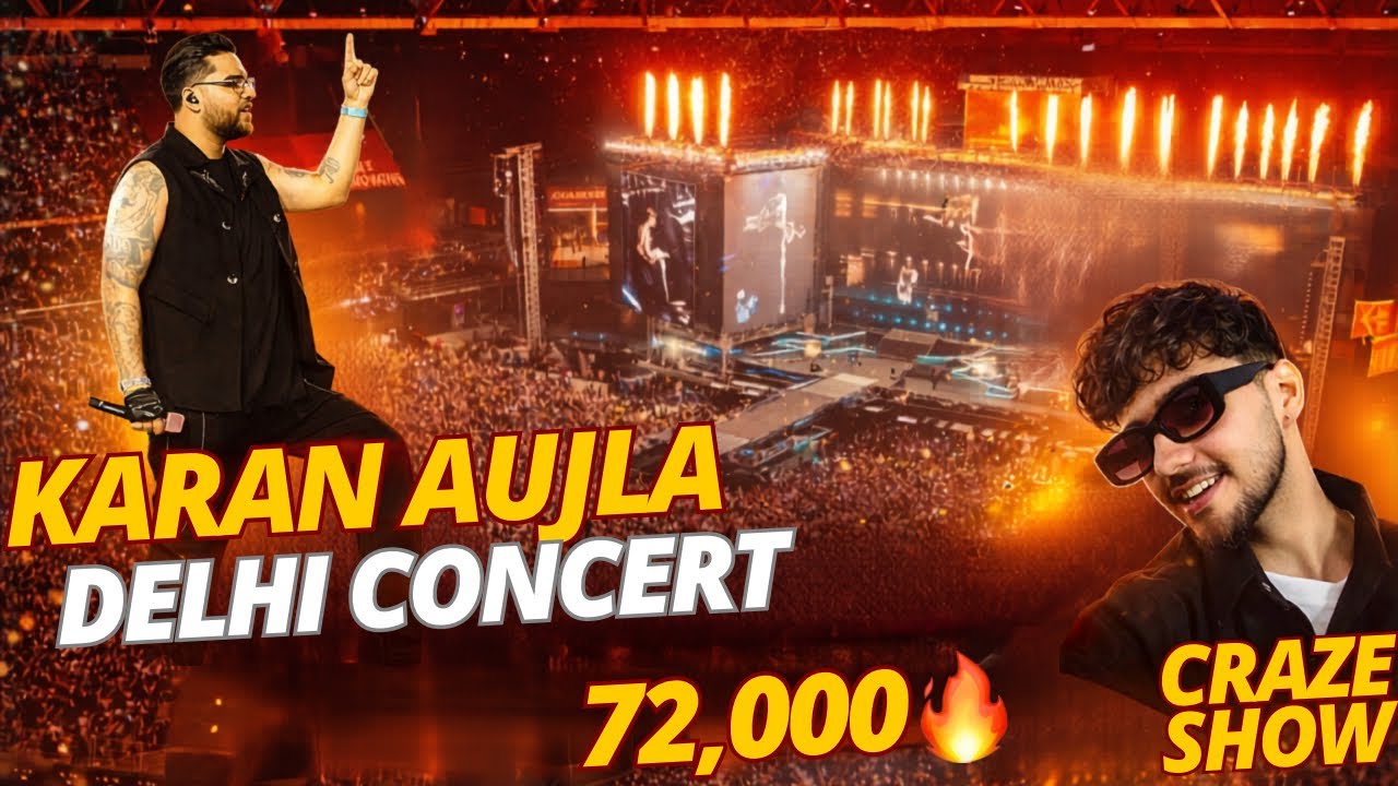 KARAN AUJLA DELHI CONCERT 🔥🔥/ Crazy Show 🔥 UNEXPECTED SHOW /1st VLOG 