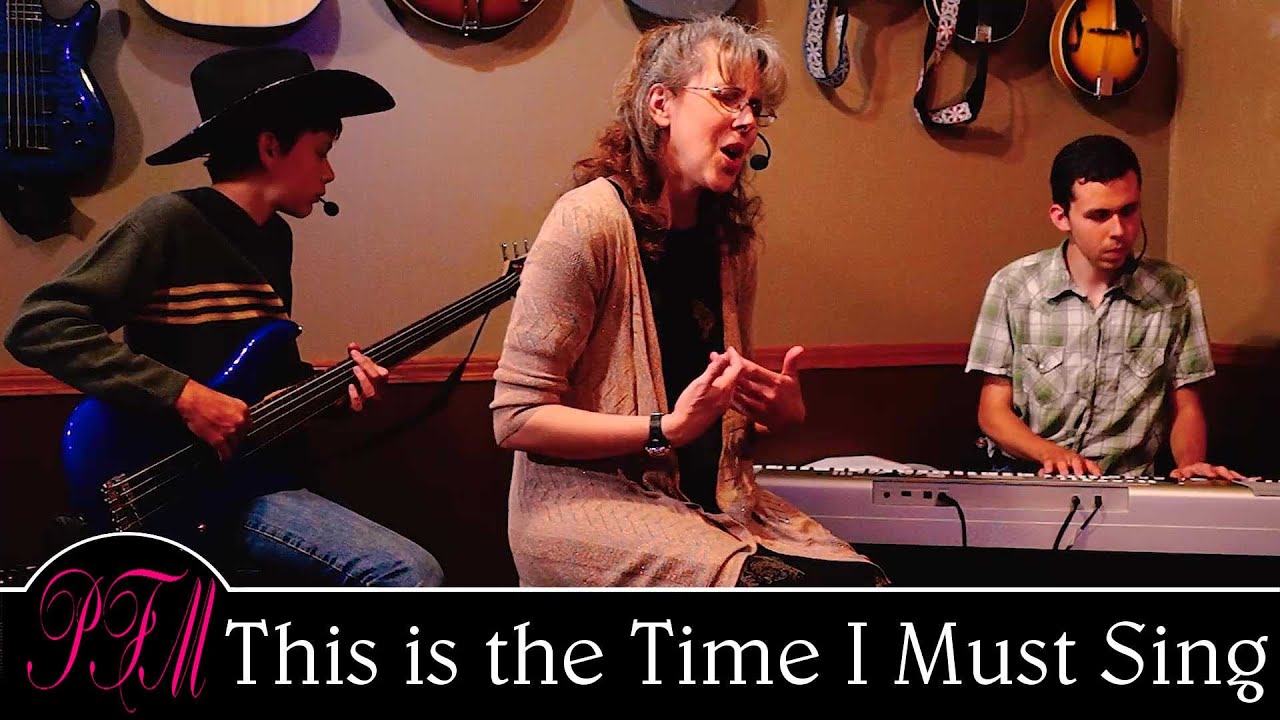 This is the Time I Must Sing - PFM Southern Gospel