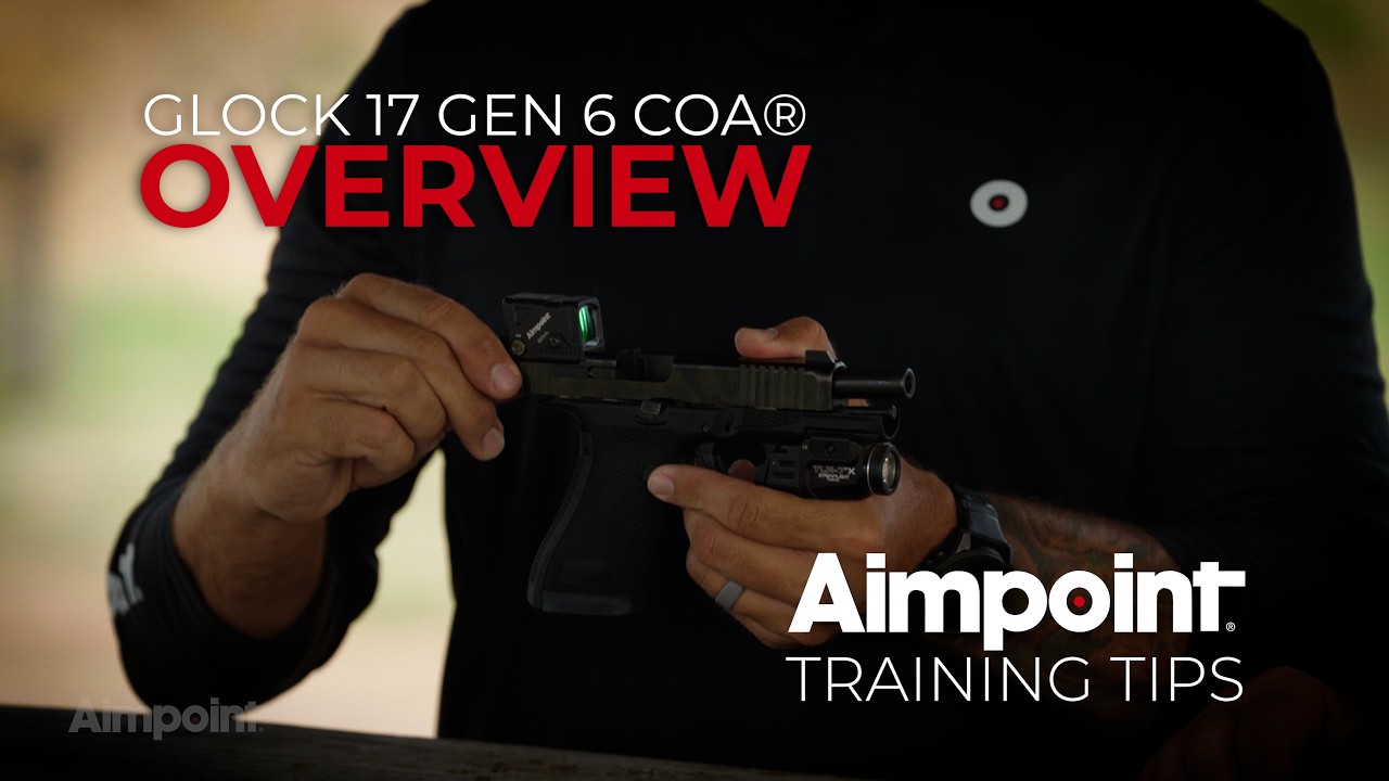 Советы по тренировкам от Aimpoint: обзор Glock 17 Gen6 COA