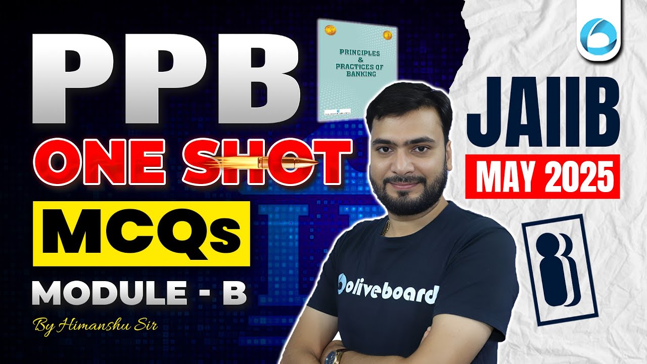 JAIIB PPB Module B MCQs | JAIIB ONE SHOT | JAIIB May 2025 | JAIIB PPB Mini Marathon