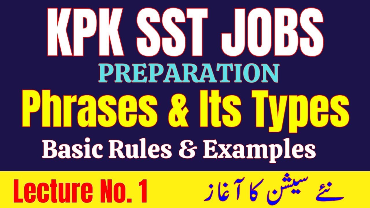 Phrases & Its Types | KPK SST Jobs Preparation | ASF, Lecturer, SST & Headmaster Jobs Preparation