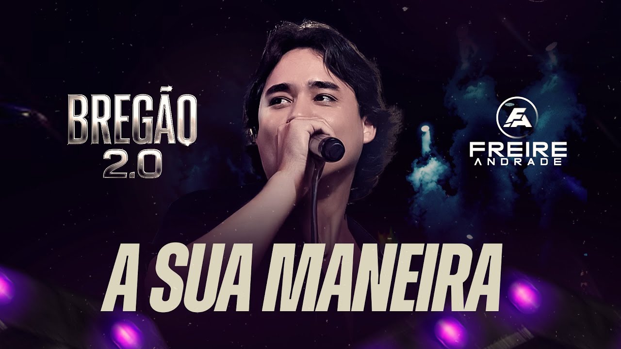 Freire Andrade -  A Sua Maneira -  Bregão 2.0