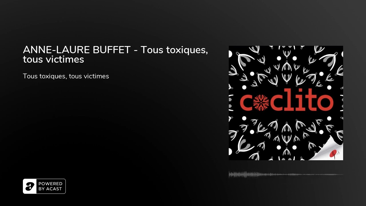 ANNE-LAURE BUFFET - Tous toxiques, tous victimes