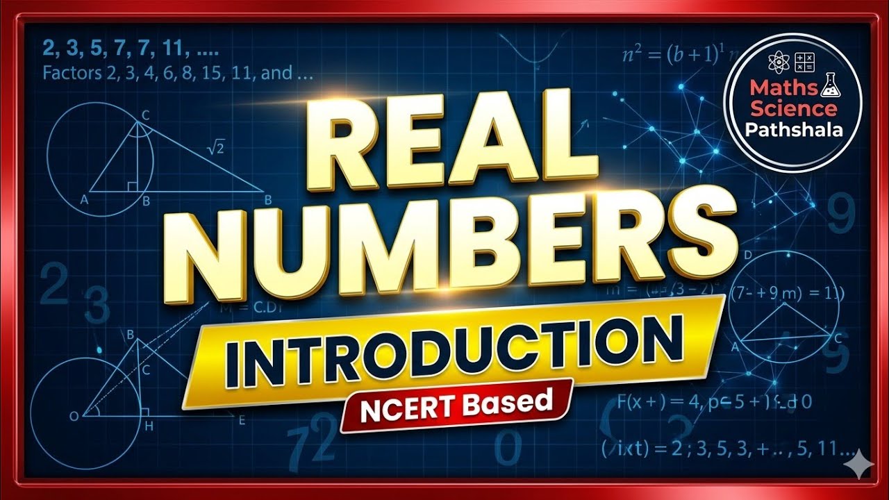 Class 10 Maths Chapter 1 Real Numbers | Full Introduction 🔥 | Board Exam 2026 | NCERT