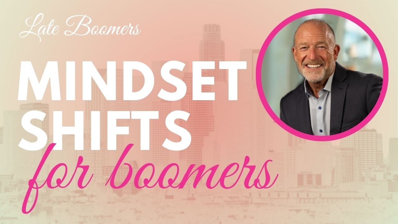 Mindset Transformations: How Boomers Can Rethink Success and Happiness
