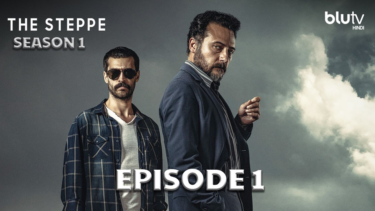 The Steppe - Episode 1 Hindi Dubbed 4K | Season 1 - Bozkır | स्तपी
