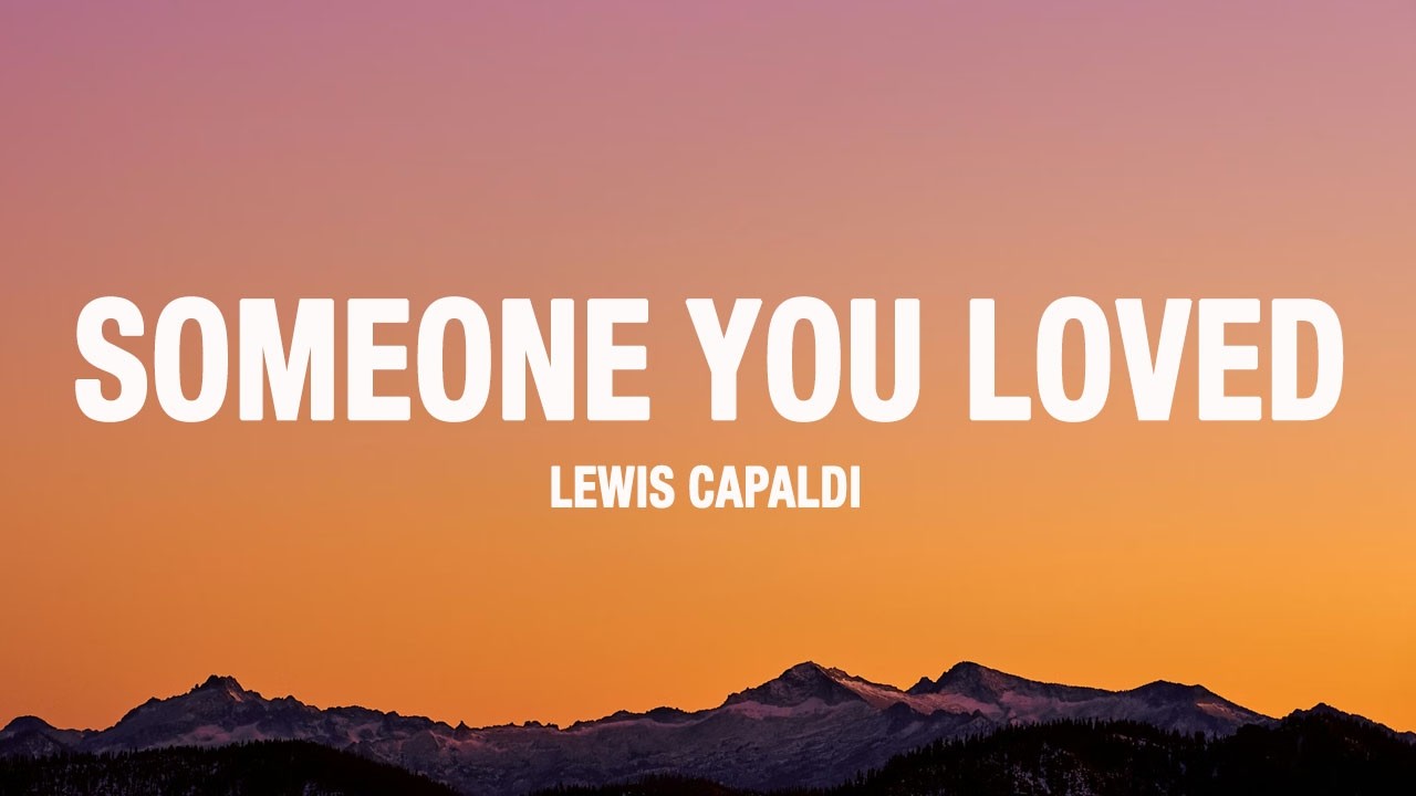 Lewis Capaldi - Someone You Loved (Lyrics)
