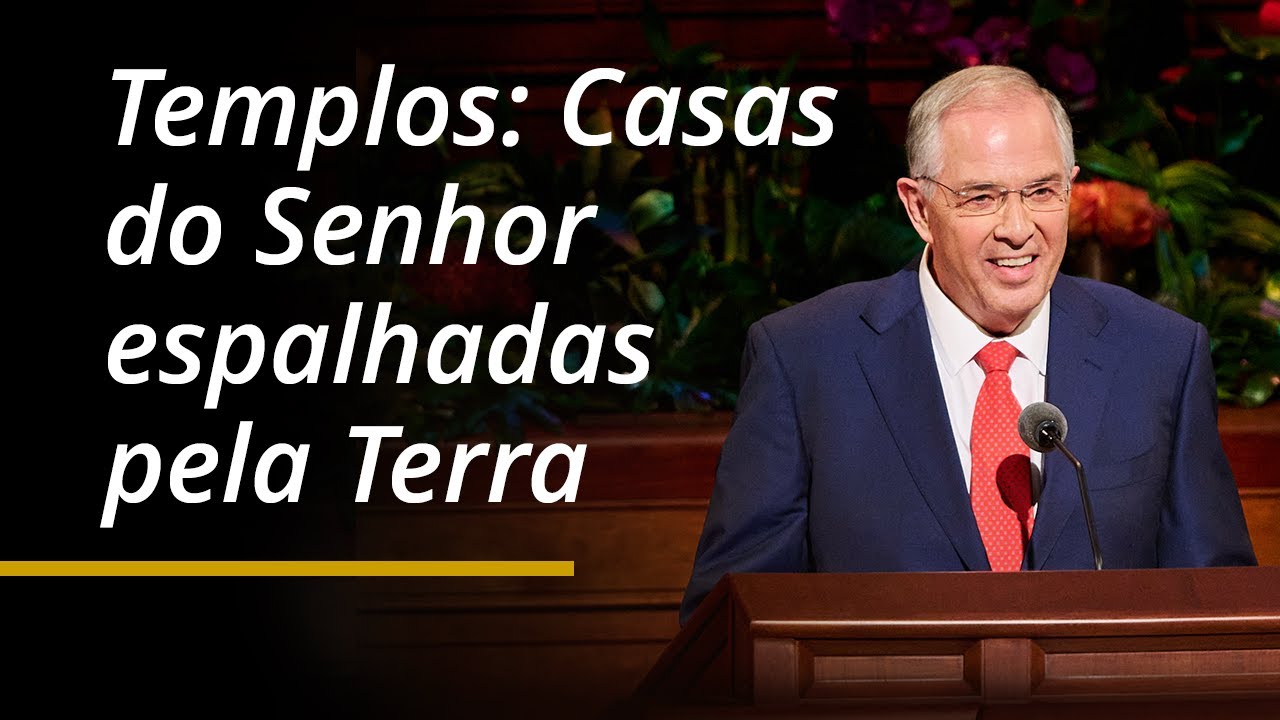 Templos: Casas do Senhor espalhadas pela Terra | Neil L. Andersen |  | Abril 2024 Conferência Geral