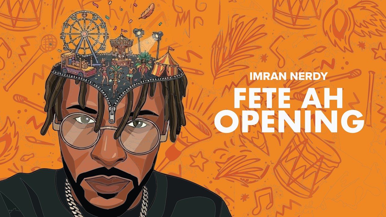 Imran Nerdy x Elmo Norville- Fete Ah Opening