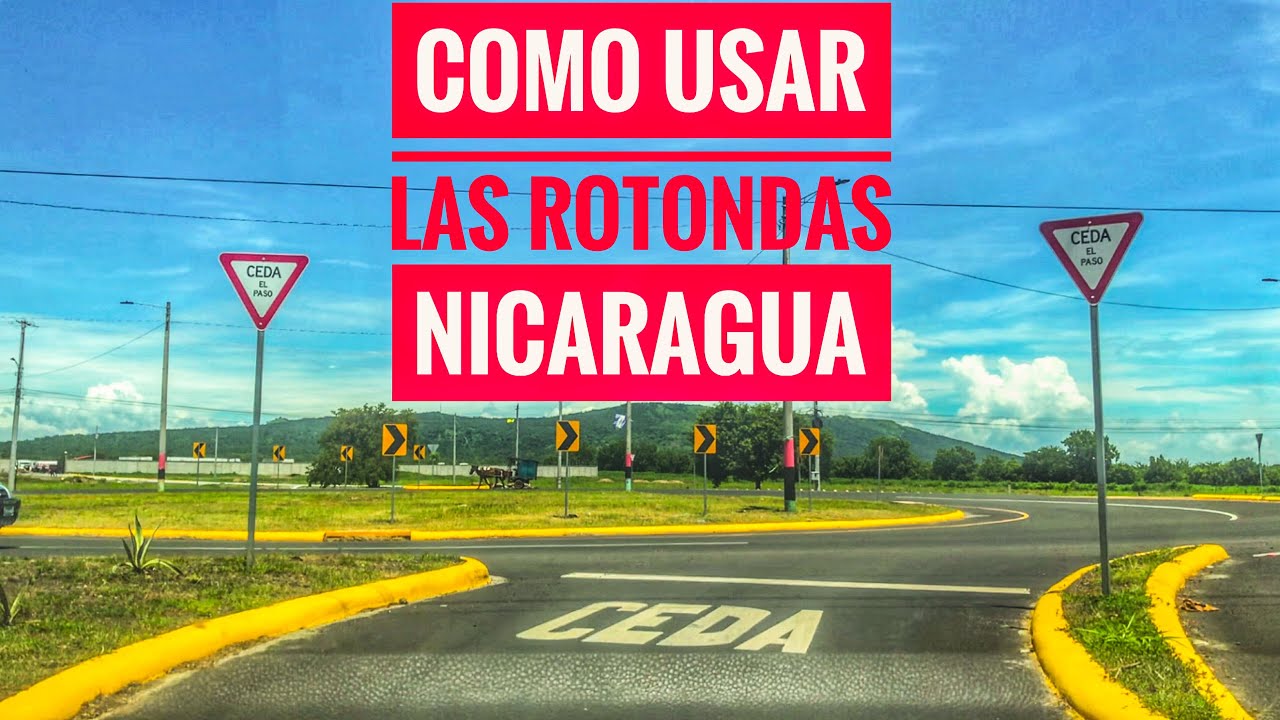 Cómo usar las rotondas en Nicaragua