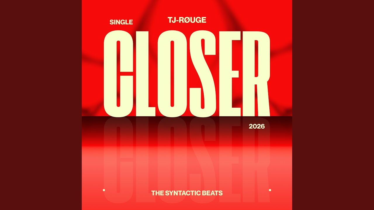 Closer