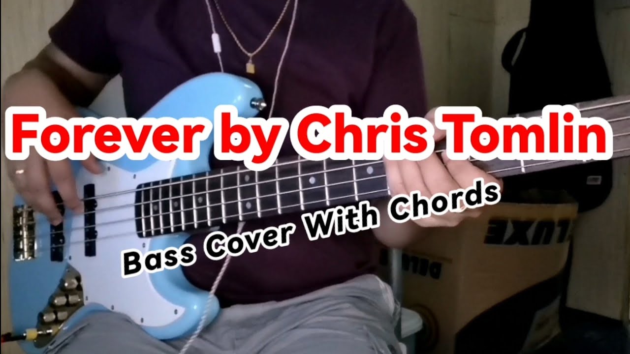 Forever by Chris Tomlin Bass Cover With Chords