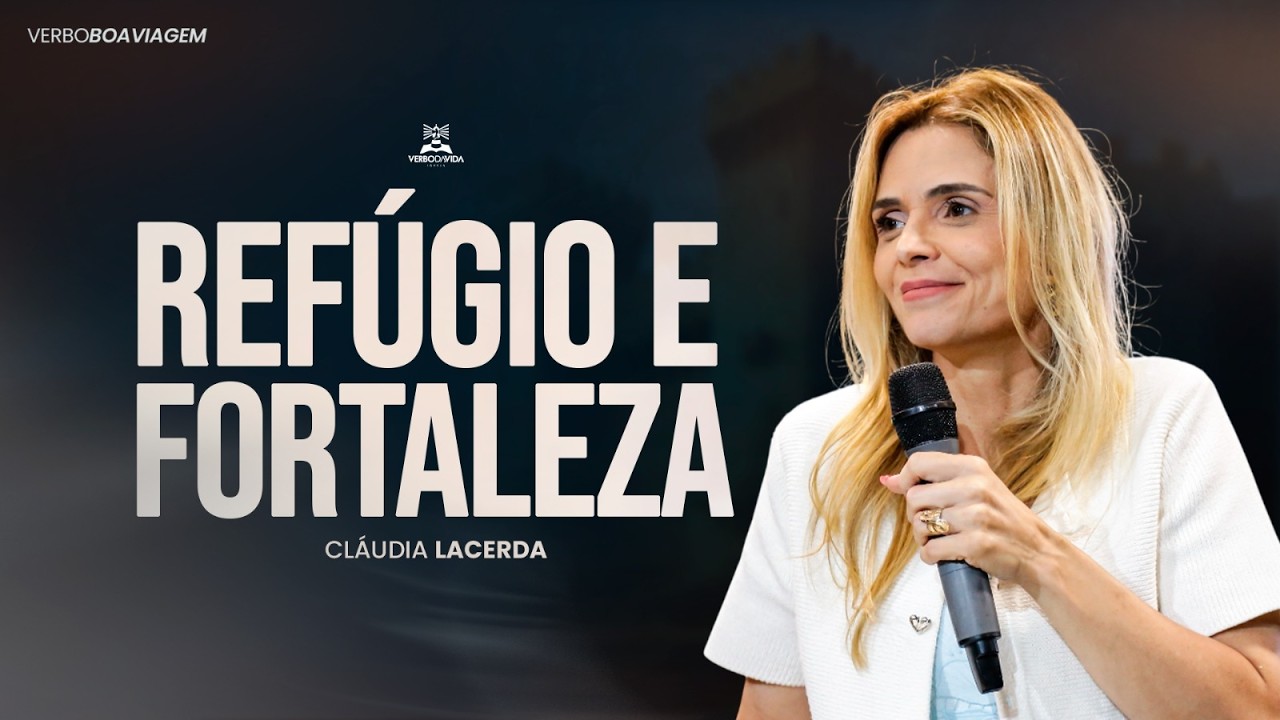 REFÚGIO E FORTALEZA | CLÁUDIA LACERDA | 08/02/2026