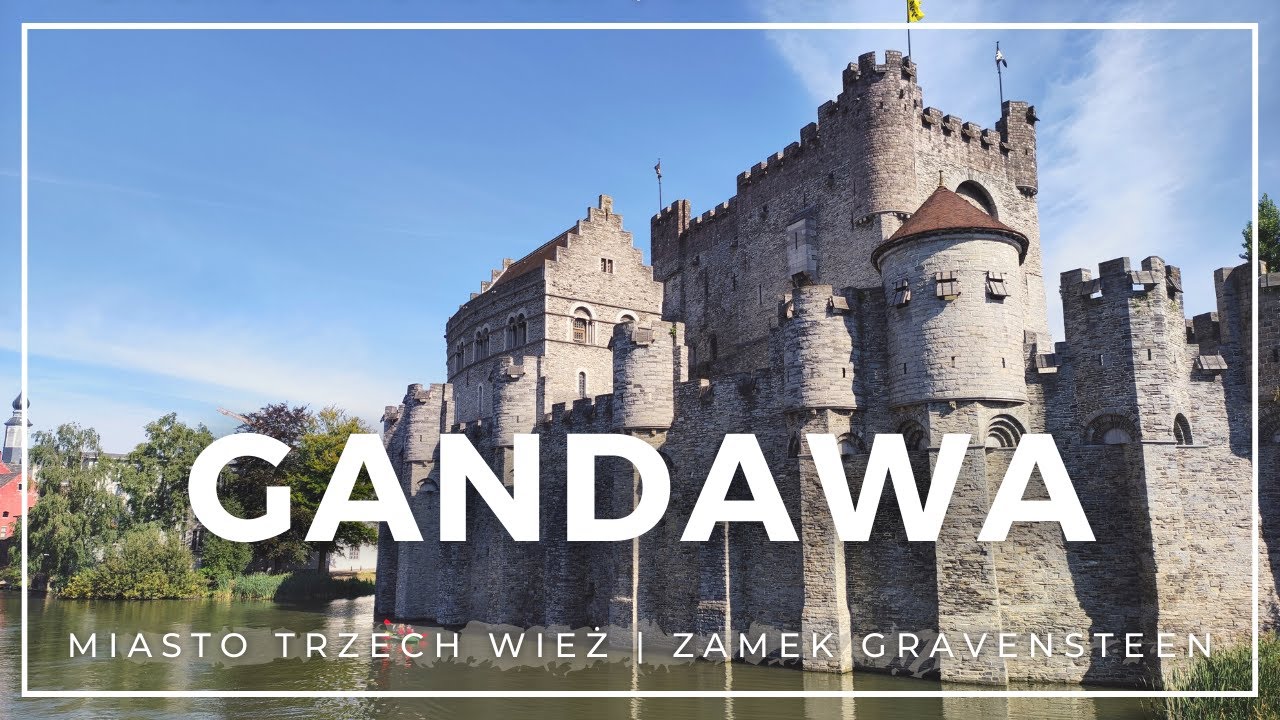 Jak spędzić dzień w Gandawie? Najlepsze atrakcje, porady i widoki.