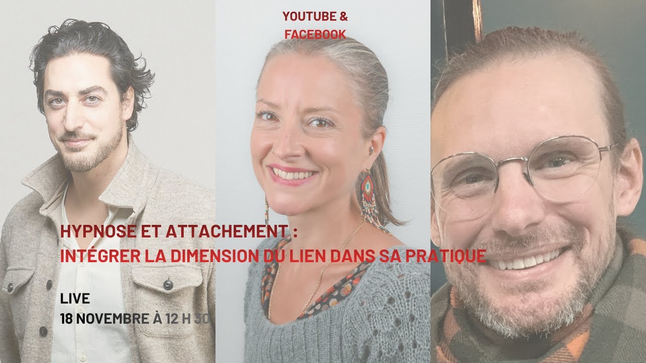 Hypnose et attachement : intégrer la dimension du lien dans sa pratique