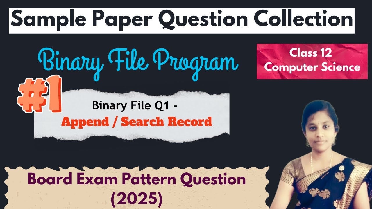 Binary File Append / Search Program | Sample Paper | CBSE | Class 12 CS | Data File Handling