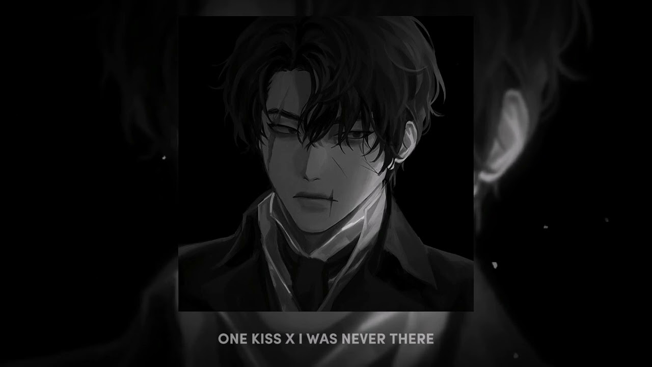one kiss x i was never there // slowed n reverb