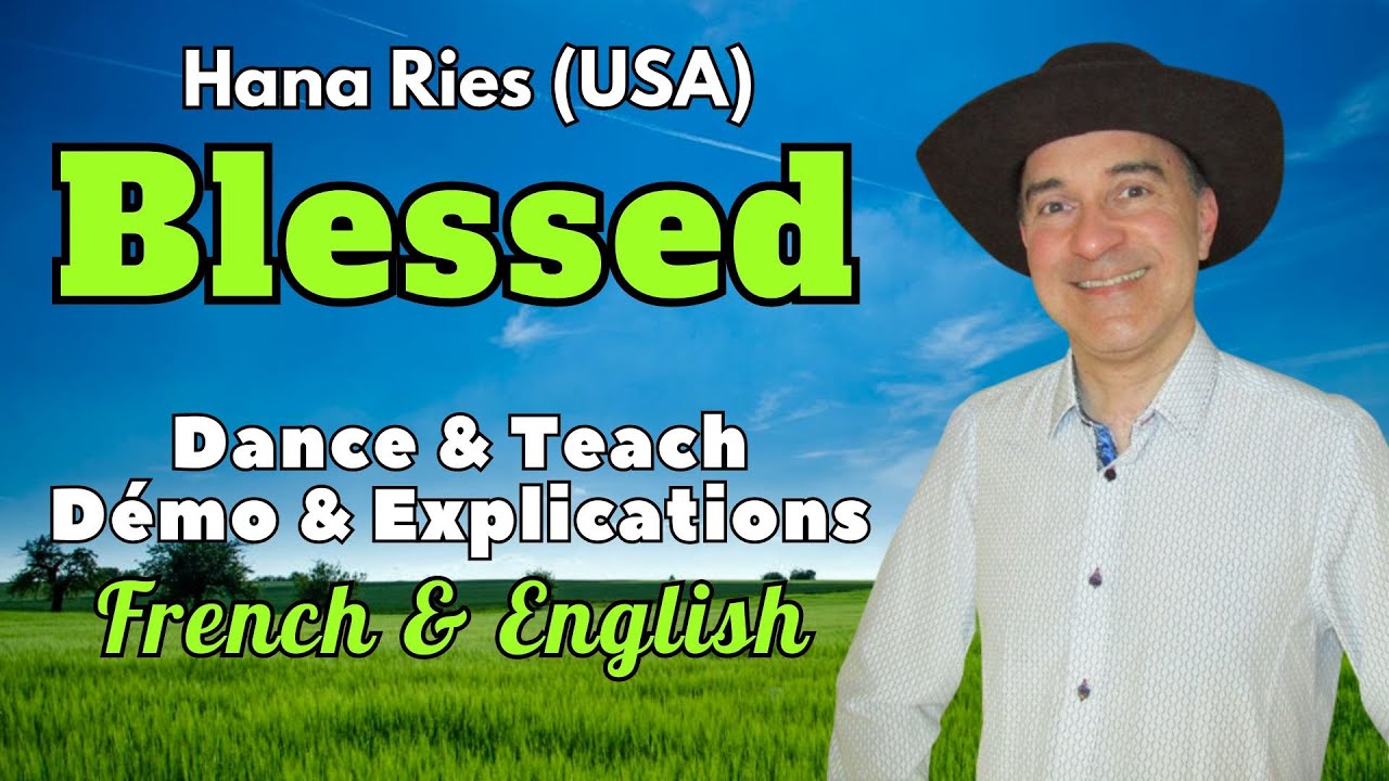 Blessed Line Dance (Dance & Teach / Démo & Explications / French & English)