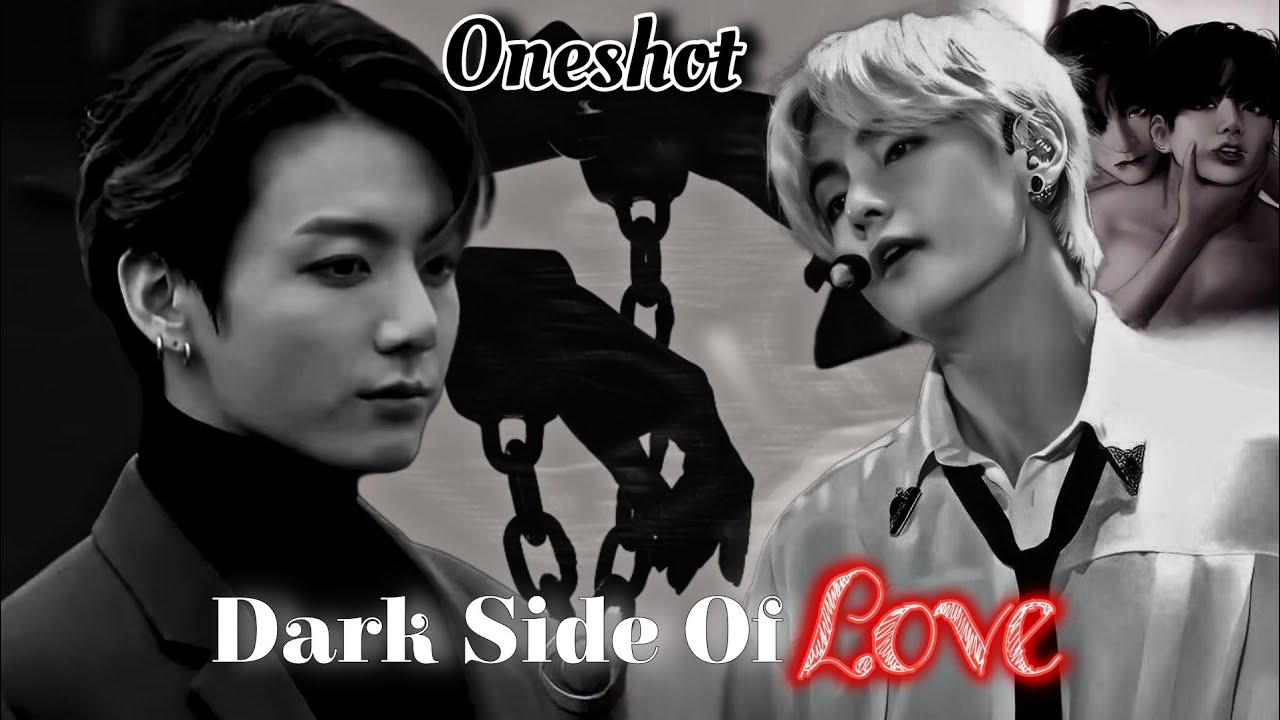 Dark Side Of Love😈|Oneshot| (1/3)Use Headphones⚠️