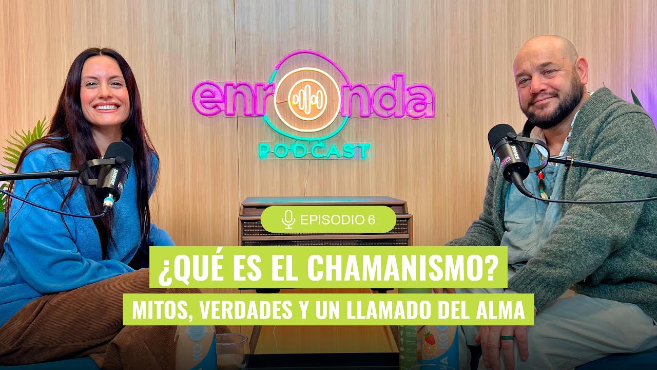 T1E6 | Un viaje hacia el chamanismo| Enronda Podcast con Mel Brizuela