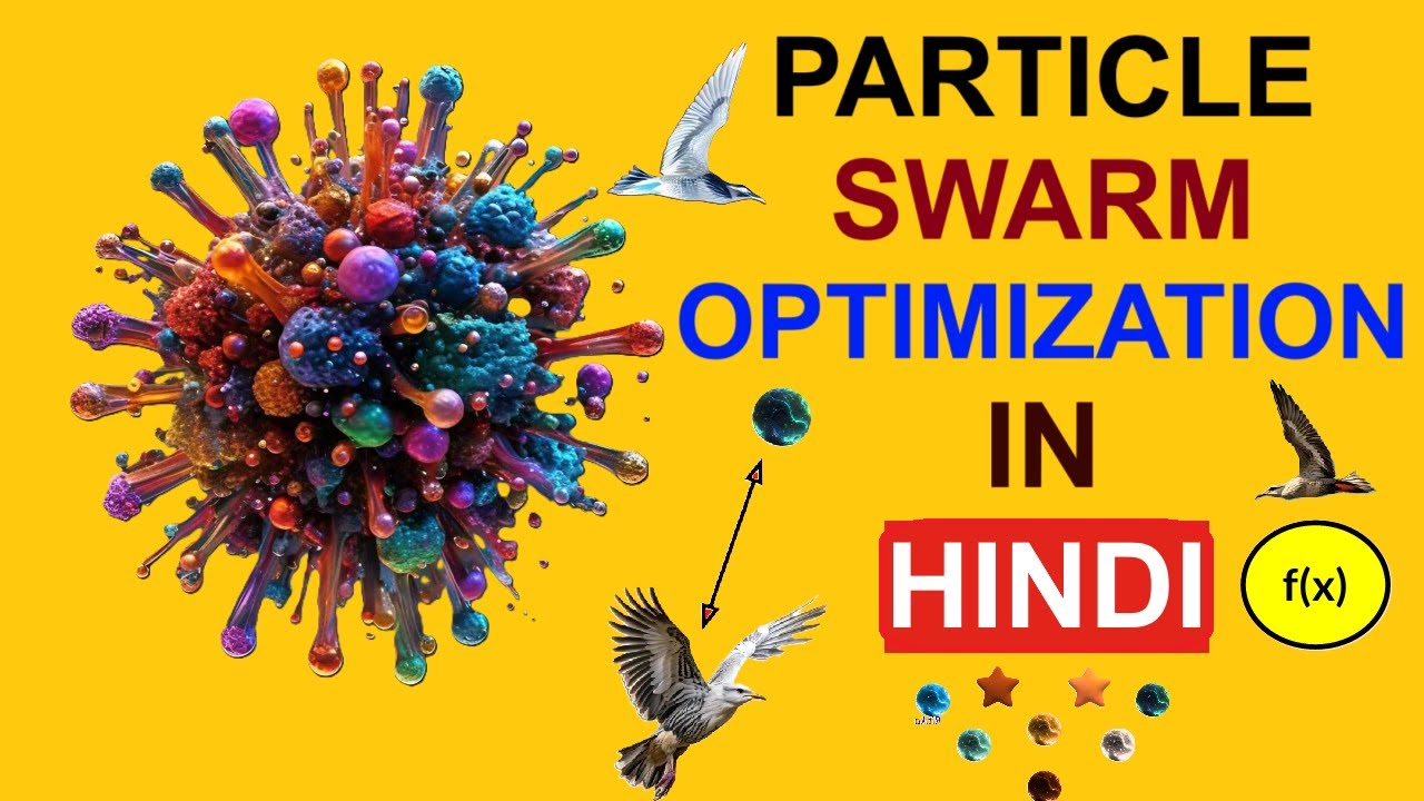Particle Swarm Optimization Algorithm In Hindi || Step-By-Step || ~xRay Pixy