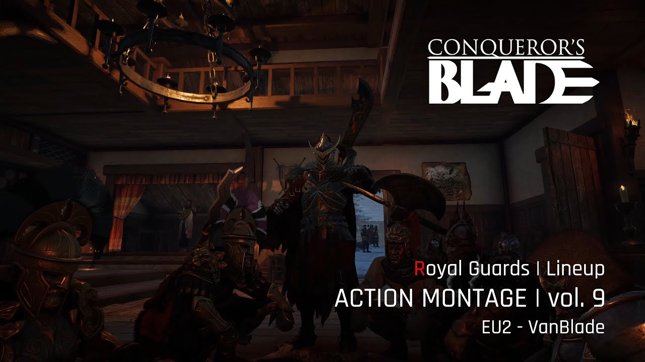 Conqueror's Blade - ACTION MONTAGE v9 [VanBlade]