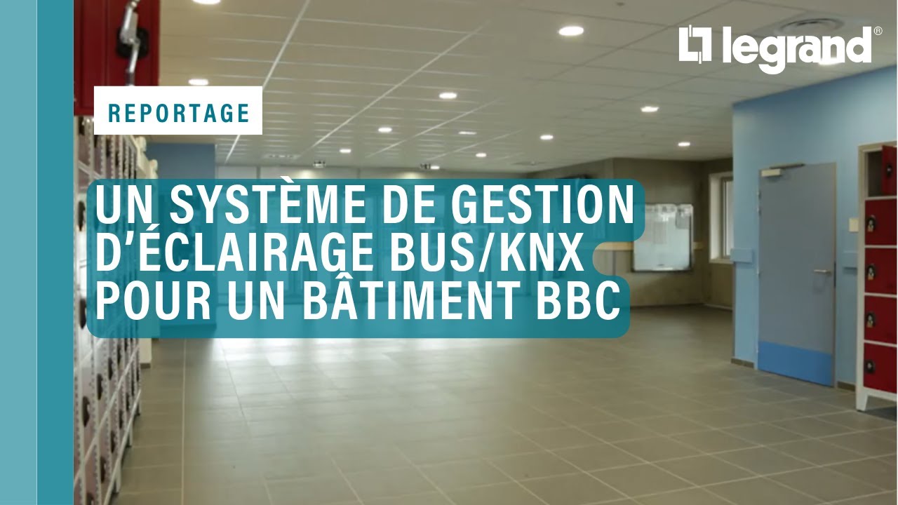 Système de gestion d’éclairage BUS/KNX Legrand : une installation écologique pour un bâtiment BBC