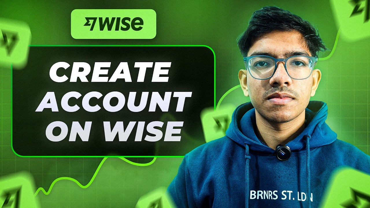 How to Open a Wise Account (2026) | Step-by-Step Guide for Beginners