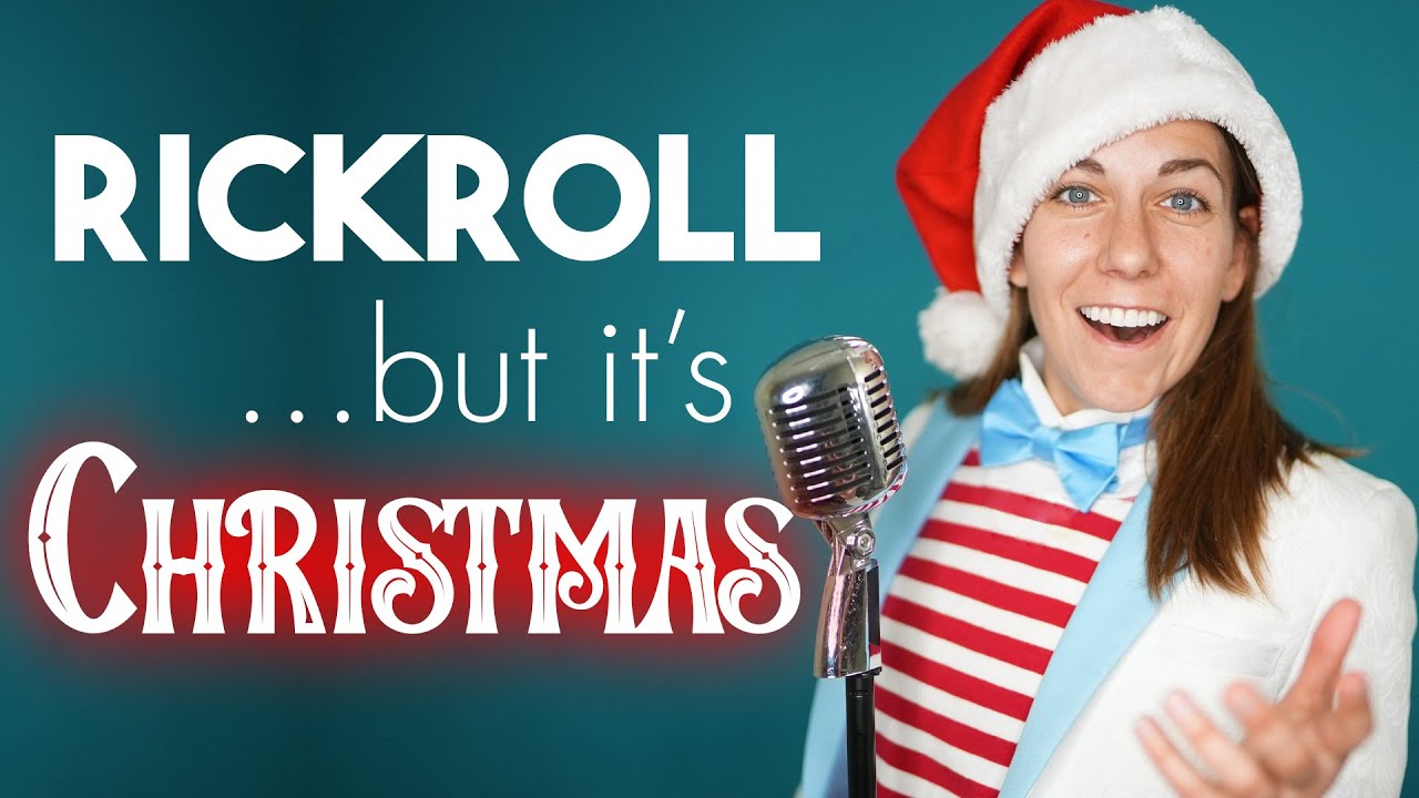 What if NEVER GONNA GIVE YOU UP was a CHRISTMAS SONG?