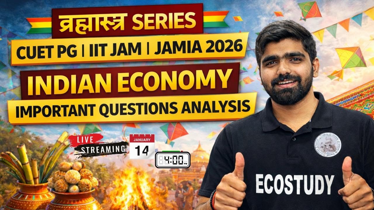 🪁 ब्रह्मास्त्र Series | Indian Economy  Important Questions Analysis | CUET PG | IIT JAM |JAMIA 2026