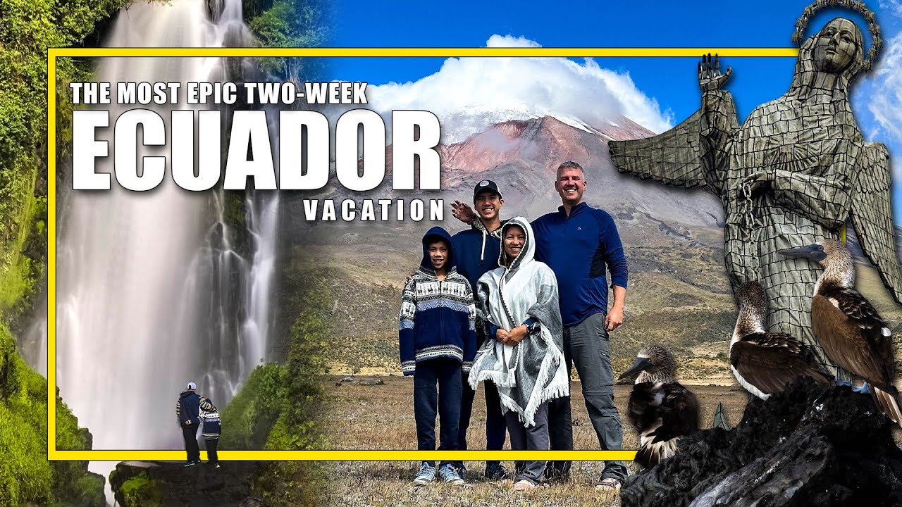 Epic Ecuador Family Vacation: Andes, Galapagos & Amazon!