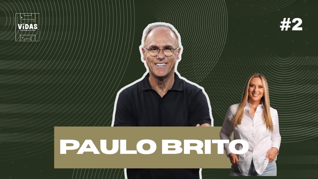 VIDAS | PAULO BRITO | EP. 02
