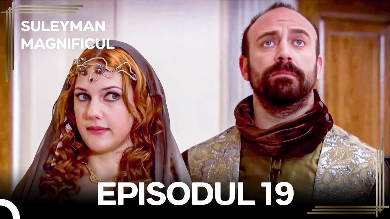 Suleyman Magnificul | Episodul 19 (Versiune Lungă)