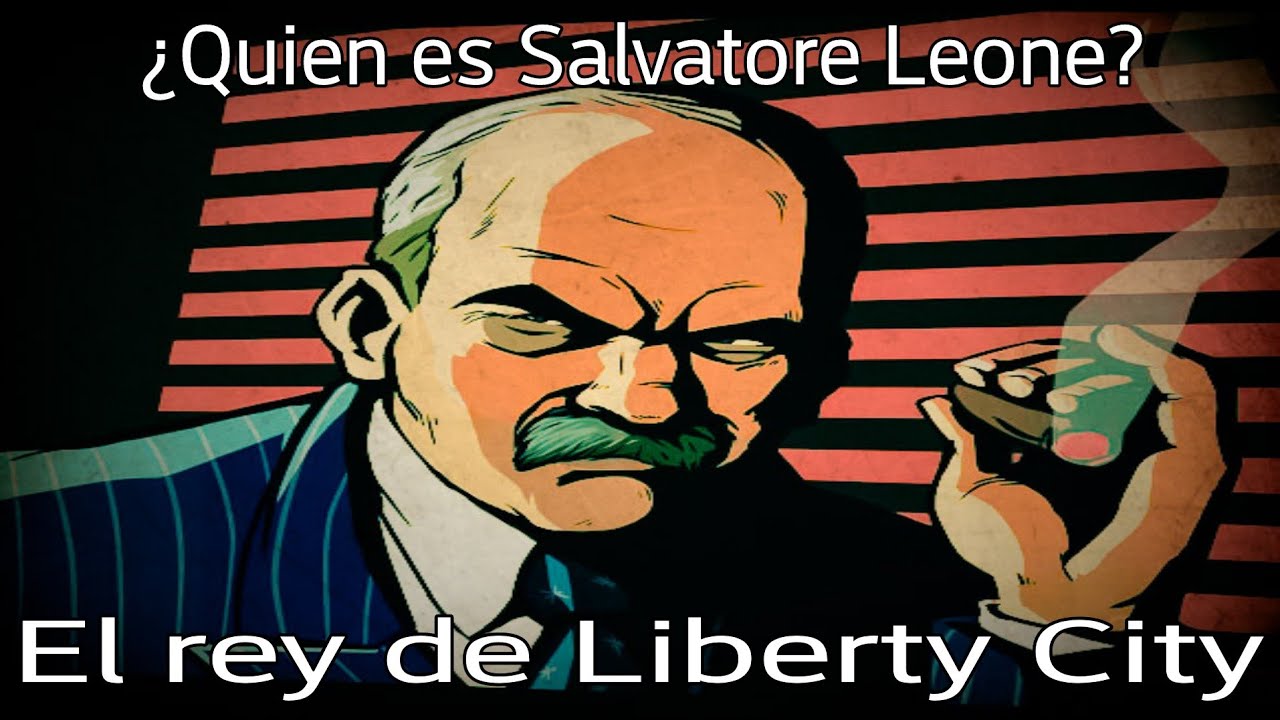 La historia de Salvatore Leone (GTA III, GTA: SA, GTA: LCS) [Historias de personajes]
