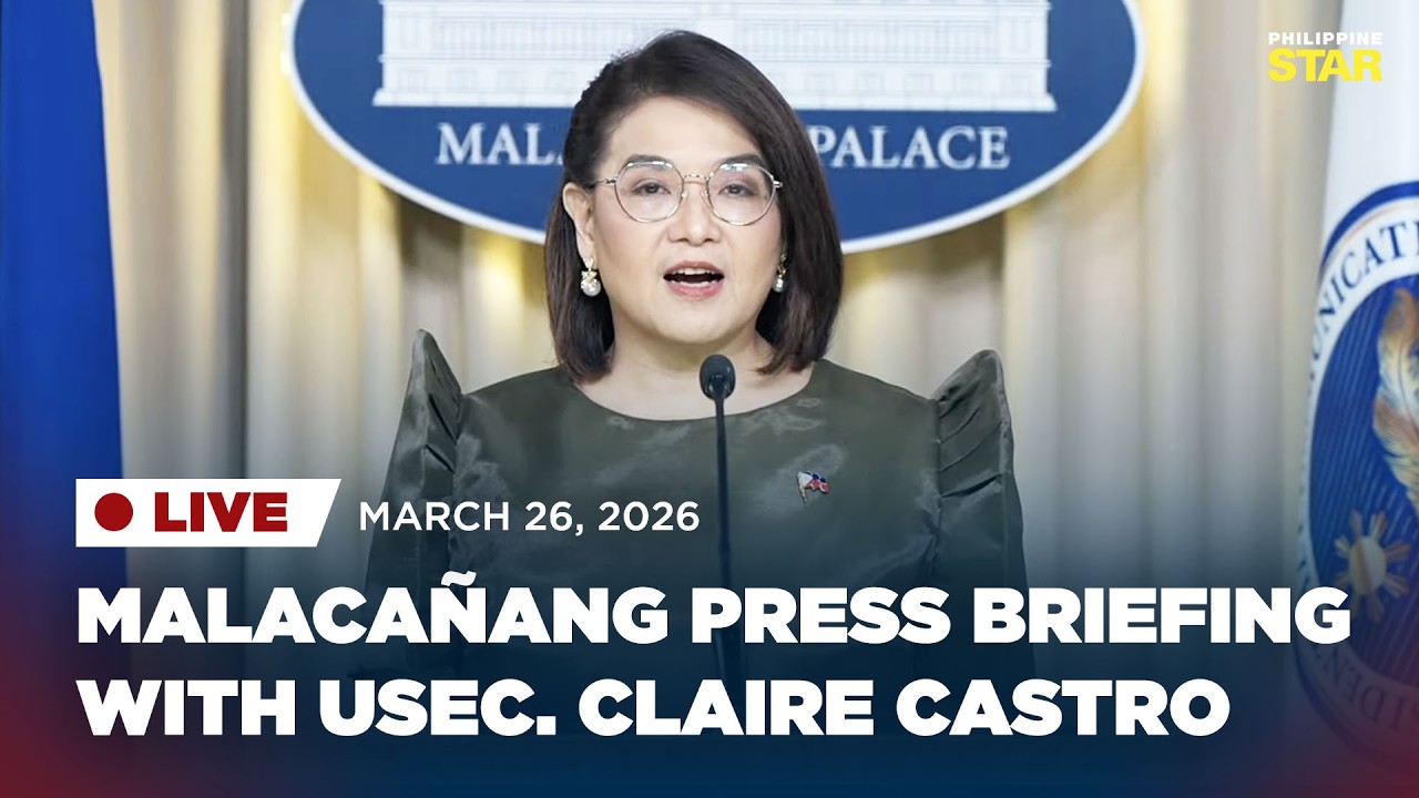 LIVESTREAM: Malaca&ntilde;ang press briefing with Usec. Claire Castro (March 26, 2026)