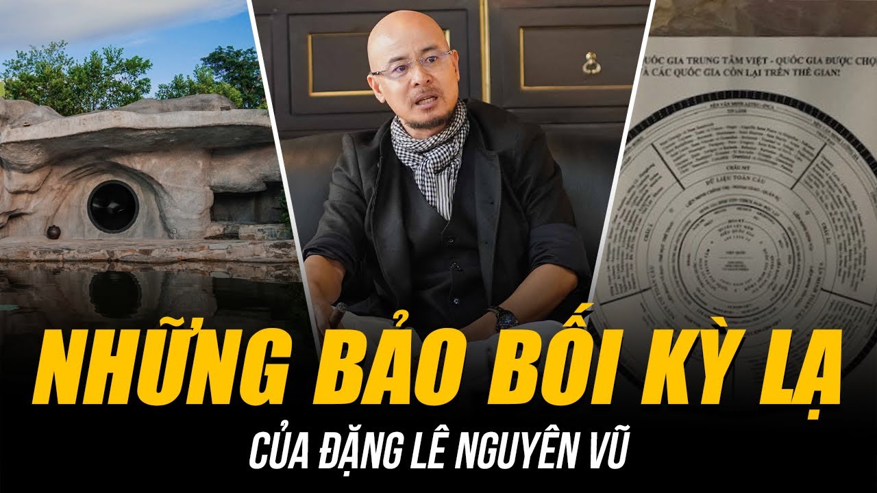 ĐẶNG LÊ NGUYÊN VŨ VÀ NHỮNG BẢO BỐI KỲ LẠ | “NGỌC BỘI VŨ TRỤ” VƯỢT QUÁ SỨC HIỂU BIẾT NGƯỜI THƯỜNG