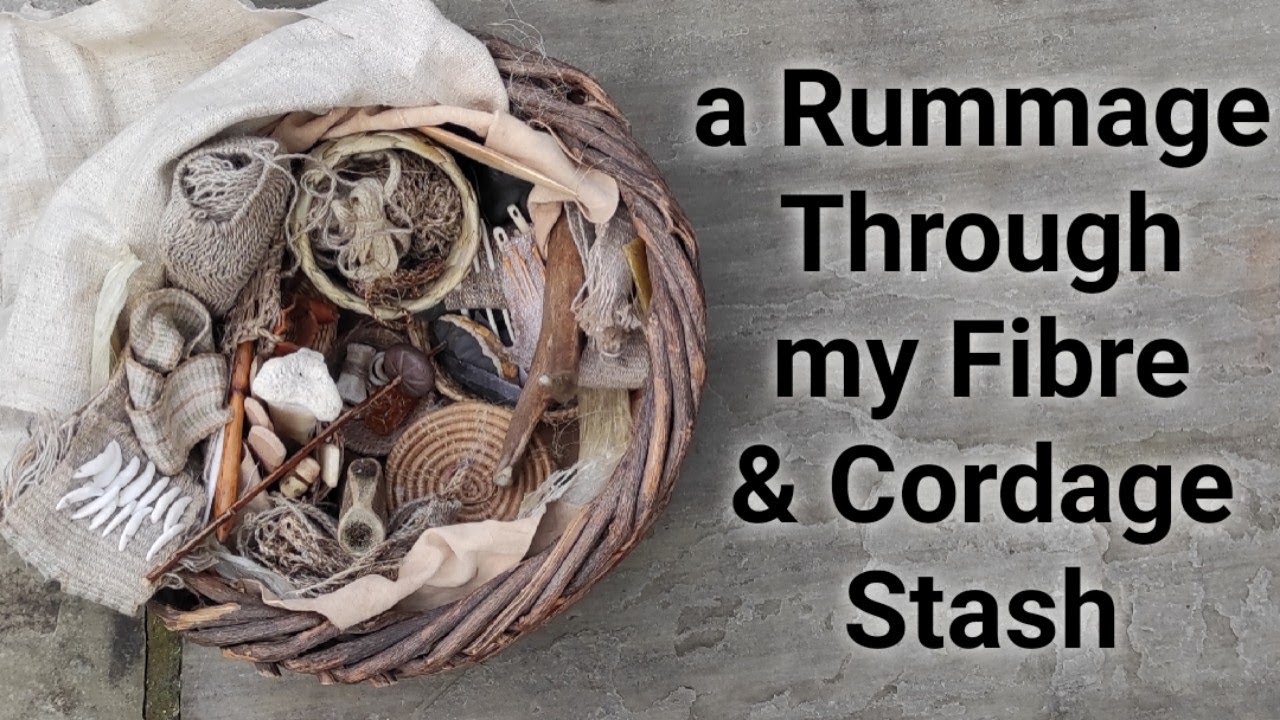 A Rummage Through My Fibre & Cordage Stash