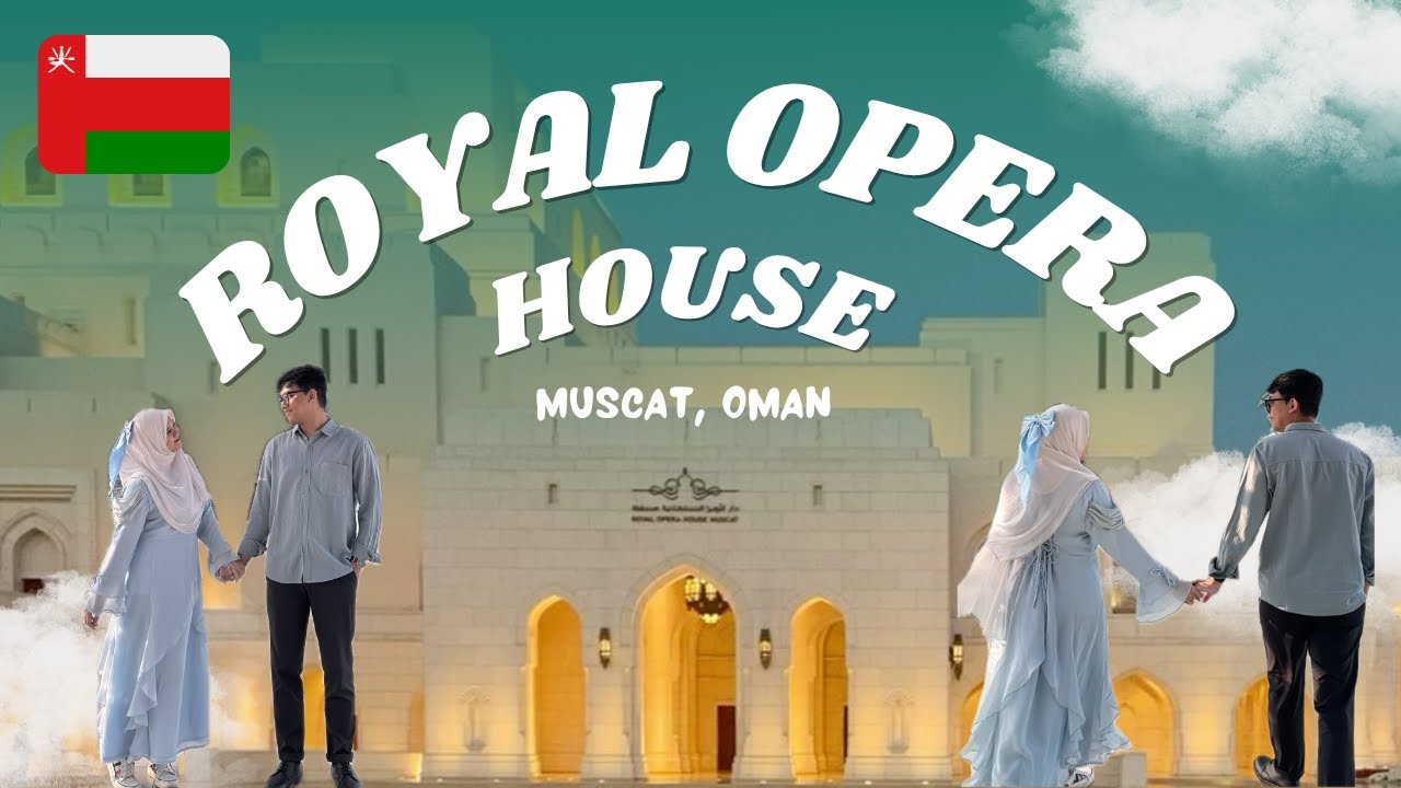 Royal Opera House Muscat: Why is it a must visit? 🏰👑⚜️
